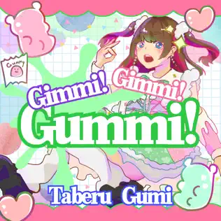 Gimme! Gimme! Gummi!